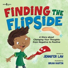 Finding the Flipside: A Story About Changing Your Thoughts from Negative to Positive цена и информация | Книги для подростков и молодежи | pigu.lt