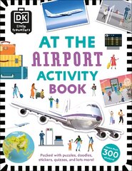 At the Airport Activity Book: Includes more than 300 Stickers цена и информация | Книги для подростков и молодежи | pigu.lt