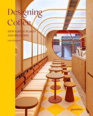 Designing Coffee: New Coffee Places and Branding kaina ir informacija | Knygos apie meną | pigu.lt