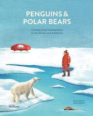 Penguins & Polar Bears: A pretty cool introduction to the Arctic and Antarctic kaina ir informacija | Knygos paaugliams ir jaunimui | pigu.lt