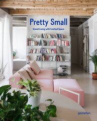 Pretty Small: Grand Living with Limited Space kaina ir informacija | Knygos apie meną | pigu.lt