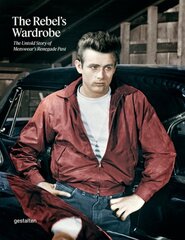 Rebel's Wardrobe: The Untold Story of Menswear's Renegade Past kaina ir informacija | Knygos apie meną | pigu.lt