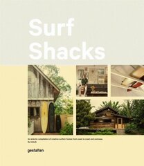 Surf Shacks: An Eclectic Compilation of Surfers' Homes from Coast to Coast and Overseas kaina ir informacija | Knygos apie architektūrą | pigu.lt