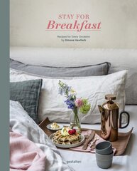 Stay for Breakfast: Recipes for Every Occasion цена и информация | Книги рецептов | pigu.lt