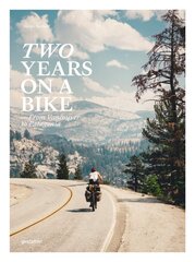 Two Years on a Bike: From Vancouver to Patagonia kaina ir informacija | Kelionių vadovai, aprašymai | pigu.lt
