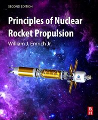 Principles of Nuclear Rocket Propulsion 2nd edition kaina ir informacija | Socialinių mokslų knygos | pigu.lt