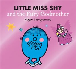 Little Miss Shy and the Fairy Godmother цена и информация | Книги для самых маленьких | pigu.lt