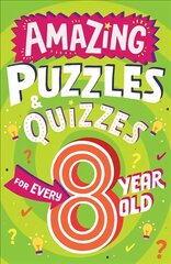Amazing Puzzles and Quizzes for Every 8 Year Old kaina ir informacija | Knygos paaugliams ir jaunimui | pigu.lt
