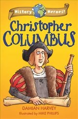 History Heroes: Christopher Columbus цена и информация | Книги для подростков и молодежи | pigu.lt