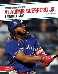 Vladimir Guerrero Jr.: Baseball Star kaina ir informacija | Knygos paaugliams ir jaunimui | pigu.lt