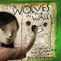 Wolves in the Walls illustrated edition цена и информация | Книги для подростков и молодежи | pigu.lt