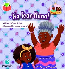 Bug Club Independent Phase 3 Unit 11: My Nana and Me: No Fear, Nana! цена и информация | Книги для подростков и молодежи | pigu.lt