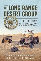 Long Range Desert Group: History & Legacy Reprint ed. цена и информация | Исторические книги | pigu.lt