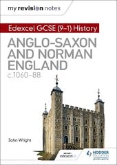 My Revision Notes: Edexcel GCSE (9-1) History: Anglo-Saxon and Norman England, c1060-88 kaina ir informacija | Knygos paaugliams ir jaunimui | pigu.lt