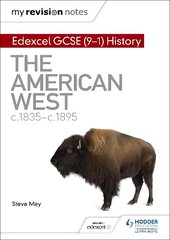 My Revision Notes: Edexcel GCSE (9-1) History: The American West, c1835-c1895 kaina ir informacija | Knygos paaugliams ir jaunimui | pigu.lt