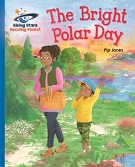 Reading Planet - The Bright Polar Day - Blue: Galaxy kaina ir informacija | Knygos paaugliams ir jaunimui | pigu.lt