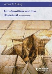 Access to History: Anti-Semitism and the Holocaust Second Edition 2nd Revised edition kaina ir informacija | Istorinės knygos | pigu.lt