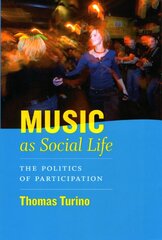 Music as Social Life: The Politics of Participation Annotated edition цена и информация | Книги об искусстве | pigu.lt