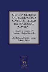 Crime, Procedure and Evidence in a Comparative and International Context: Essays in Honour of Professor Mirjan Damaska цена и информация | Книги по экономике | pigu.lt