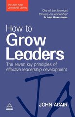 How to Grow Leaders: The Seven Key Principles of Effective Leadership Development цена и информация | Книги по экономике | pigu.lt