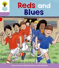 Oxford Reading Tree: Level 1plus: First Sentences: Reds and Blues: Reds and Blues, Level 1, First Sentences: Reds and Blues kaina ir informacija | Knygos paaugliams ir jaunimui | pigu.lt