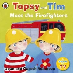 Topsy and Tim: Meet the Firefighters kaina ir informacija | Knygos mažiesiems | pigu.lt