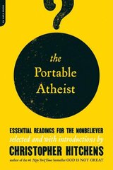 Portable Atheist: Essential Readings for the Nonbeliever kaina ir informacija | Dvasinės knygos | pigu.lt