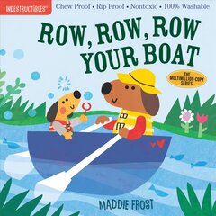 Indestructibles: Row, Row, Row Your Boat: Chew Proof * Rip Proof * Nontoxic * 100% Washable (Book for Babies, Newborn Books, Safe to Chew) kaina ir informacija | Knygos mažiesiems | pigu.lt