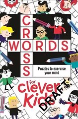 Crosswords for Clever Kids (R) kaina ir informacija | Knygos mažiesiems | pigu.lt