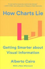 How Charts Lie: Getting Smarter about Visual Information цена и информация | Книги по экономике | pigu.lt
