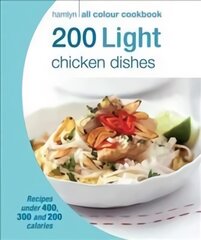 Hamlyn All Colour Cookery: 200 Light Chicken Dishes: Hamlyn All Colour Cookbook цена и информация | Книги рецептов | pigu.lt