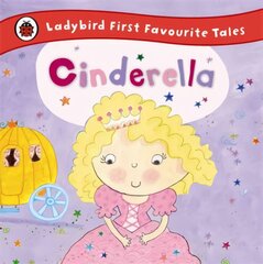 Cinderella: Ladybird First Favourite Tales цена и информация | Книги для самых маленьких | pigu.lt