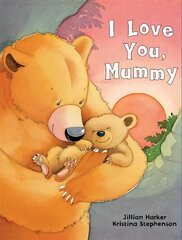 I Love You, Mummy цена и информация | Книги для самых маленьких | pigu.lt