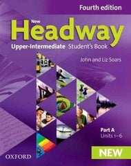 New Headway: Upper-Intermediate: Student's Book A: The world's most trusted English course 4th Revised edition kaina ir informacija | Užsienio kalbos mokomoji medžiaga | pigu.lt