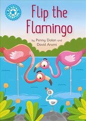 Reading Champion: Flip the Flamingo: Independent Reading Blue 4 Illustrated edition цена и информация | Книги для подростков и молодежи | pigu.lt