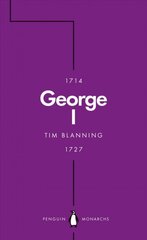 George I (Penguin Monarchs): The Lucky King kaina ir informacija | Biografijos, autobiografijos, memuarai | pigu.lt