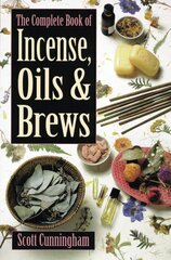 Complete Book of Incense, Oils and Brews 2nd Revised edition цена и информация | Самоучители | pigu.lt