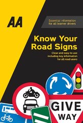 Know Your Road Signs: AA Driving Books 3rd New edition цена и информация | Самоучители | pigu.lt