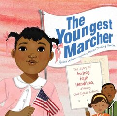 Youngest Marcher: The Story of Audrey Faye Hendricks, a Young Civil Rights Activist kaina ir informacija | Knygos mažiesiems | pigu.lt