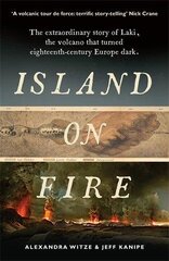 Island on Fire: The extraordinary story of Laki, the volcano that turned eighteenth-century Europe dark Main kaina ir informacija | Ekonomikos knygos | pigu.lt