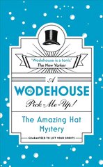 Amazing Hat Mystery: (Wodehouse Pick-Me-Up) kaina ir informacija | Fantastinės, mistinės knygos | pigu.lt