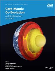 Core-Mantle Co-Evolution: An Interdisciplinary Approach цена и информация | Книги по социальным наукам | pigu.lt