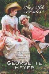 These Old Shades: Gossip, scandal and an unforgettable Regency romance New edition цена и информация | Fantastinės, mistinės knygos | pigu.lt