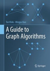 Guide to Graph Algorithms 1st ed. 2022 kaina ir informacija | Ekonomikos knygos | pigu.lt