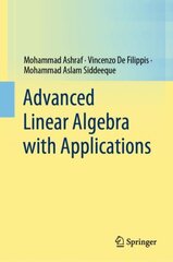 Advanced Linear Algebra with Applications 1st ed. 2022 kaina ir informacija | Ekonomikos knygos | pigu.lt