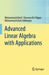 Advanced Linear Algebra with Applications 1st ed. 2022 kaina ir informacija | Ekonomikos knygos | pigu.lt