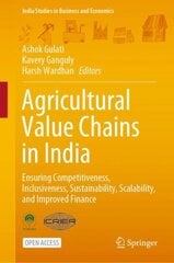 Agricultural Value Chains in India: Ensuring Competitiveness, Inclusiveness, Sustainability, Scalability, and Improved Finance 1st ed. 2022 kaina ir informacija | Socialinių mokslų knygos | pigu.lt