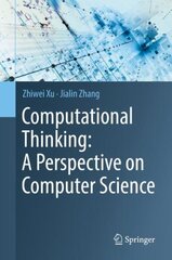 Computational Thinking: A Perspective on Computer Science 1st ed. 2021 kaina ir informacija | Ekonomikos knygos | pigu.lt