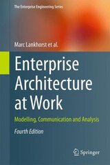 Enterprise Architecture at Work: Modelling, Communication and Analysis 2017 4th ed. 2017 цена и информация | Книги по экономике | pigu.lt