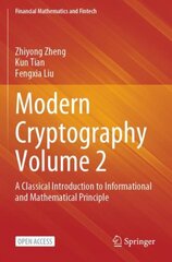 Modern Cryptography Volume 2: A Classical Introduction to Informational and Mathematical Principle 1st ed. 2023 kaina ir informacija | Ekonomikos knygos | pigu.lt